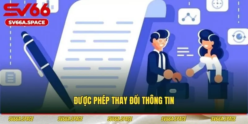 Được phép thay đổi thông tin