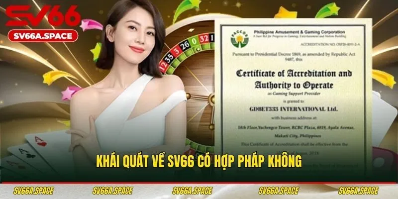 Khái quát về SV66 có hợp pháp không