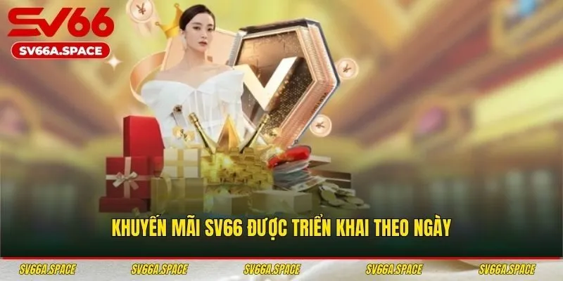 Khuyến mãi SV66 được triển khai theo ngày